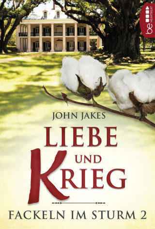 John Jakes: Liebe und Krieg