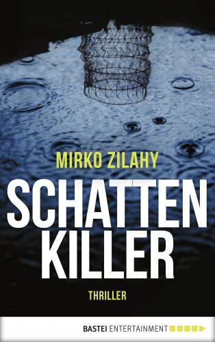 Mirko Zilahy: Schattenkiller