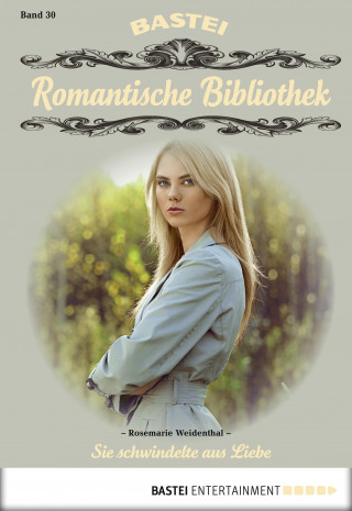 Rosmarie Weidenthal: Romantische Bibliothek - Folge 30