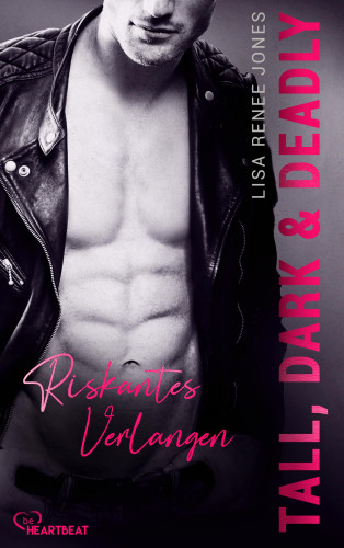 Lisa Renee Jones: Tall, Dark and Deadly - Riskantes Verlangen