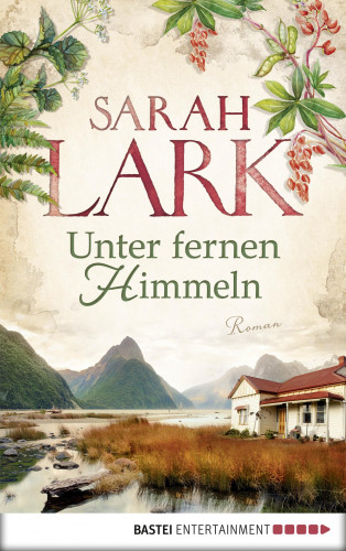 Sarah Lark: Unter fernen Himmeln