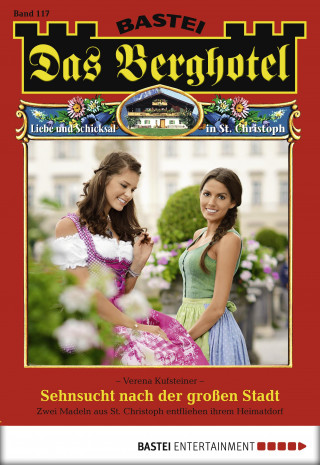 Verena Kufsteiner: Das Berghotel 117