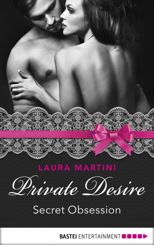 Laura Martini: Private Desire - Secret Obsession