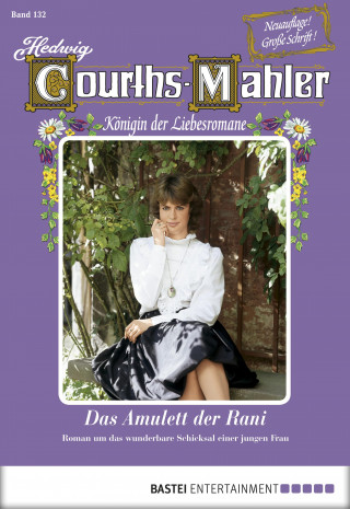 Hedwig Courths-Mahler: Hedwig Courths-Mahler - Folge 132
