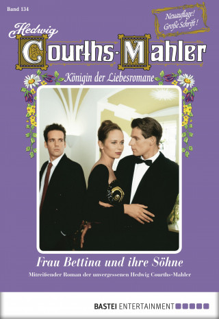 Hedwig Courths-Mahler: Hedwig Courths-Mahler - Folge 134