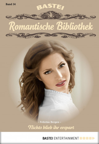 Felizitas Bergen: Romantische Bibliothek - Folge 34