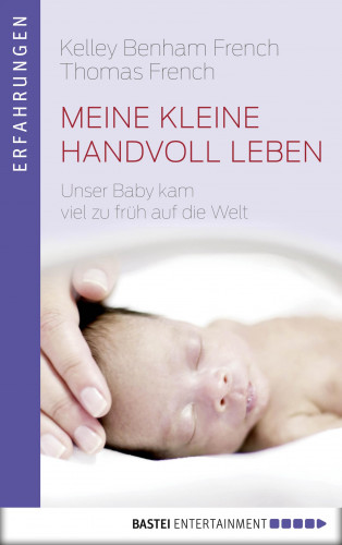 Kelley Benham French, Thomas French: Meine kleine Handvoll Leben