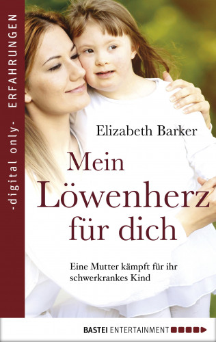 Elisabeth Barker: Mein Löwenherz für Dich