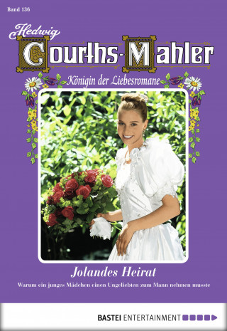 Hedwig Courths-Mahler: Hedwig Courths-Mahler - Folge 136