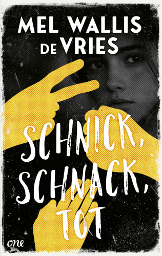 Mel Wallis de Vries: Schnick, schnack, tot
