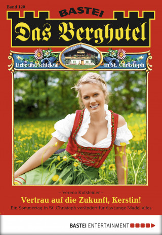 Verena Kufsteiner: Das Berghotel 120