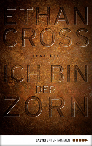 Ethan Cross: Ich bin der Zorn