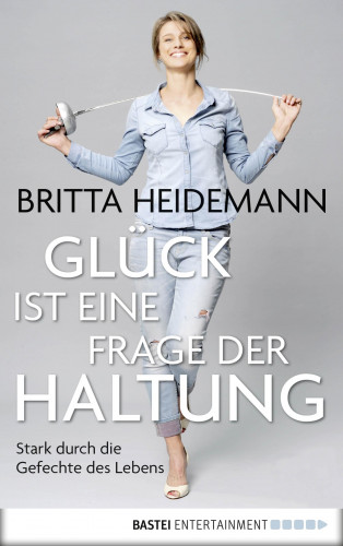 Britta Heidemann: Glück ist eine Frage der Haltung