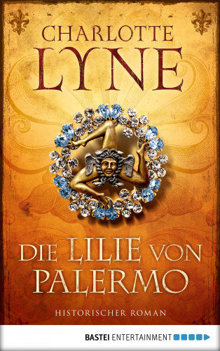 Charlotte Lyne: Die Lilie von Palermo