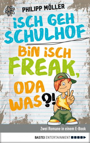 Philipp Möller: Isch geh Schulhof / Bin isch Freak, oda was?!