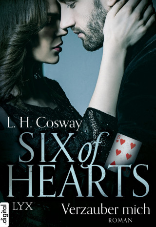L. H. Cosway: Six of Hearts - Verzauber mich