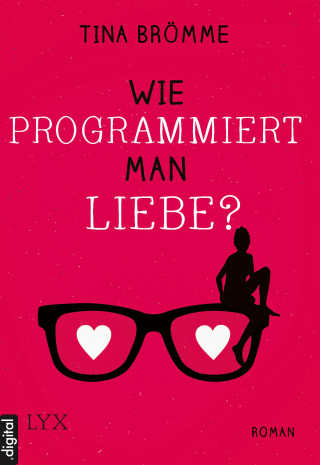 Tina Brömme: Wie programmiert man Liebe?