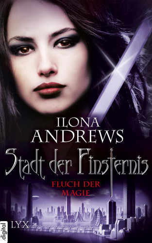 Ilona Andrews: Stadt der Finsternis - Fluch der Magie