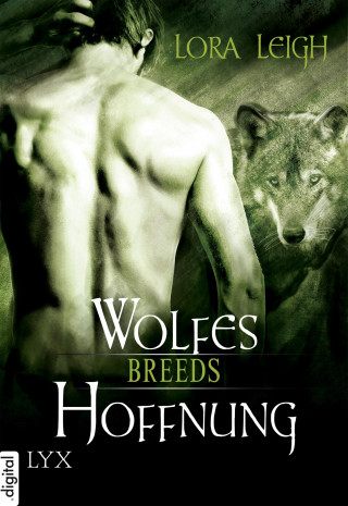 Lora Leigh: Breeds - Wolfes Hoffnung