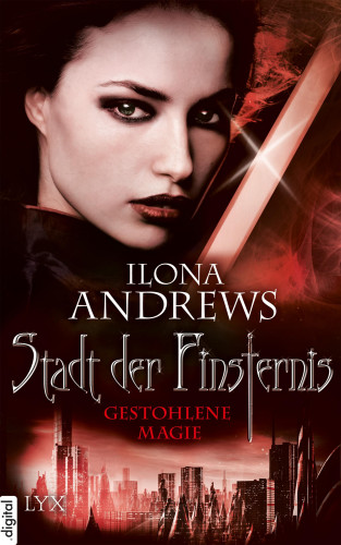 Ilona Andrews: Stadt der Finsternis - Gestohlene Magie