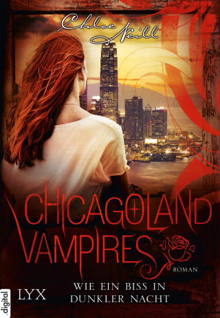 Chloe Neill: Chicagoland Vampires - Wie ein Biss in dunkler Nacht