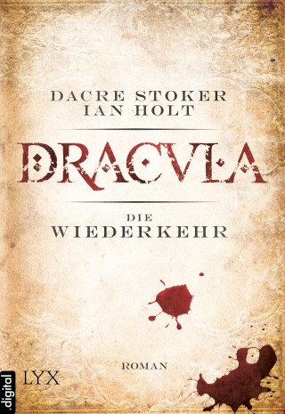 Dacre Stoker, Ian Holt: Dracula - Die Wiederkehr