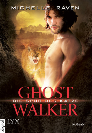 Michelle Raven: Ghostwalker - Die Spur der Katze