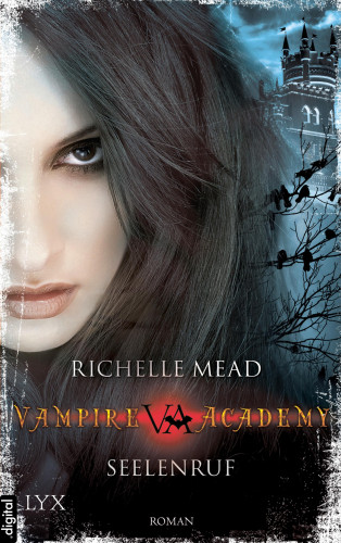 Richelle Mead: Vampire Academy - Seelenruf