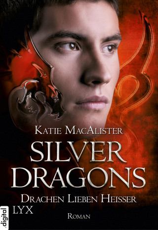 Katie MacAlister: Silver Dragons - Drachen lieben heißer