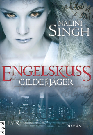 Nalini Singh: Gilde der Jäger - Engelskuss