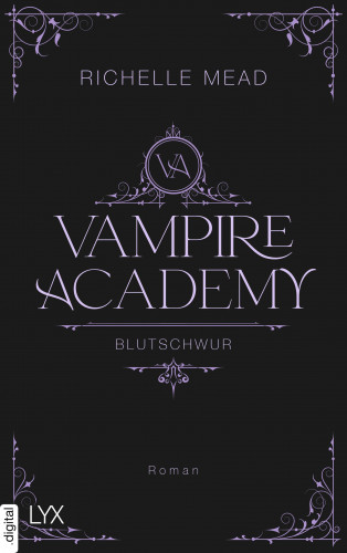 Richelle Mead: Vampire Academy - Blutschwur