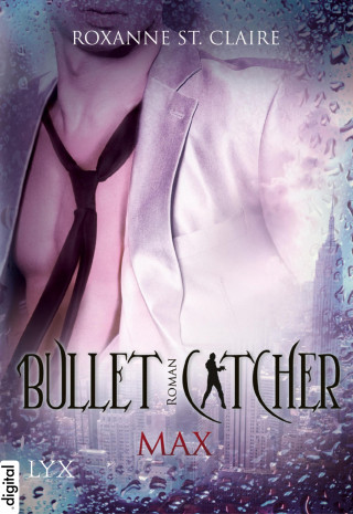 Roxanne St. Claire: Bullet Catcher - Max