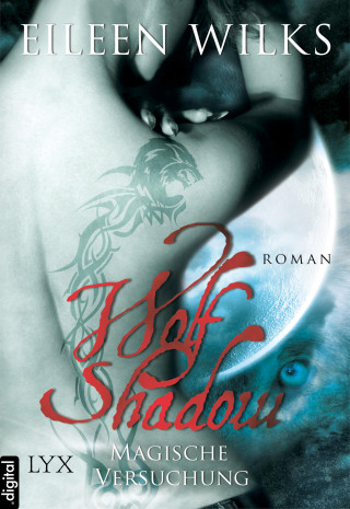 Eileen Wilks: Wolf Shadow - Magische Versuchung