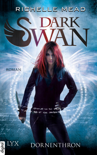 Richelle Mead: Dark Swan - Dornenthron