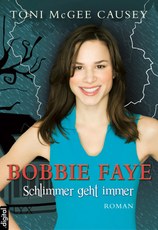 Toni McGee Causey: Bobbie Faye - Schlimmer geht immer