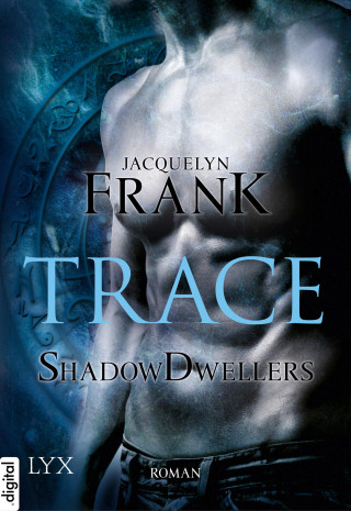 Jacquelyn Frank: Shadowdwellers - Trace