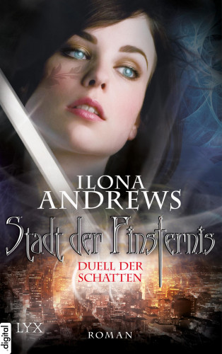 Ilona Andrews: Stadt der Finsternis - Duell der Schatten