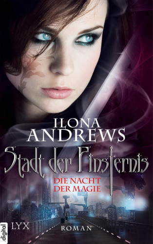 Ilona Andrews: Stadt der Finsternis - Die Nacht der Magie