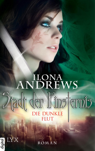 Ilona Andrews: Stadt der Finsternis - Die dunkle Flut