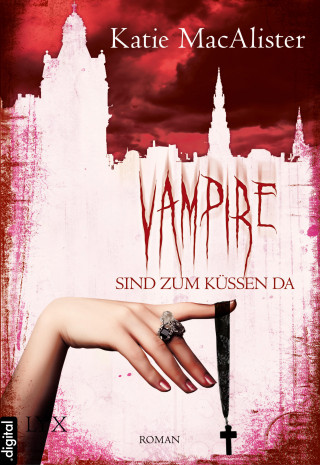 Katie MacAlister: Vampire sind zum Küssen da