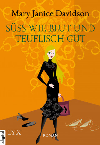 Mary Janice Davidson: Süß wie Blut und teuflisch gut