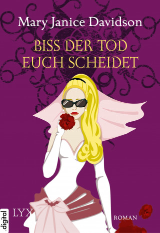 Mary Janice Davidson: Biss der Tod euch scheidet