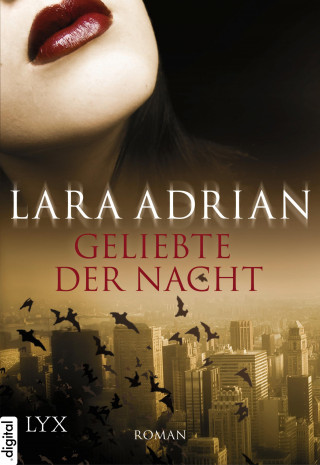 Lara Adrian: Geliebte der Nacht