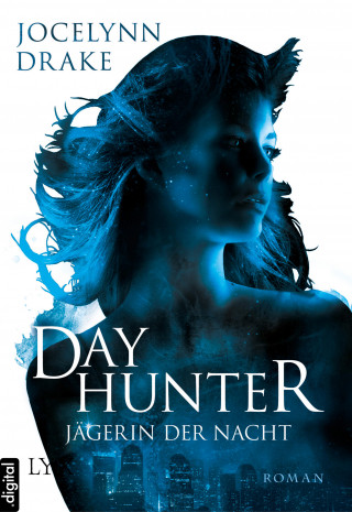 Jocelynn Drake: Jägerin der Nacht - Dayhunter