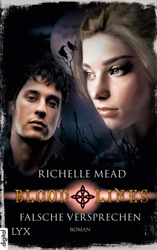 Richelle Mead: Bloodlines - Falsche Versprechen