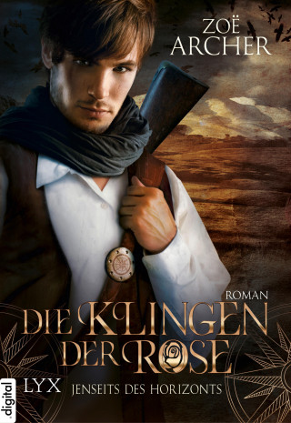 Zoe Archer: Die Klingen der Rose - Jenseits des Horizonts