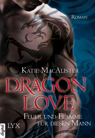 Katie MacAlister: Dragon Love - Feuer und Flamme für diesen Mann