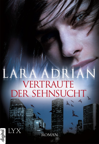 Lara Adrian: Vertraute der Sehnsucht