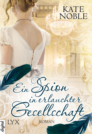 Kate Noble: Ein Spion in erlauchter Gesellschaft