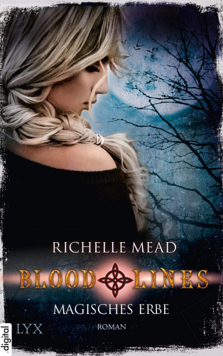 Richelle Mead: Bloodlines - Magisches Erbe
